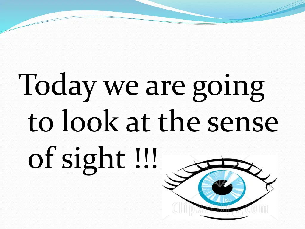 today we are going to look at the sense of sight