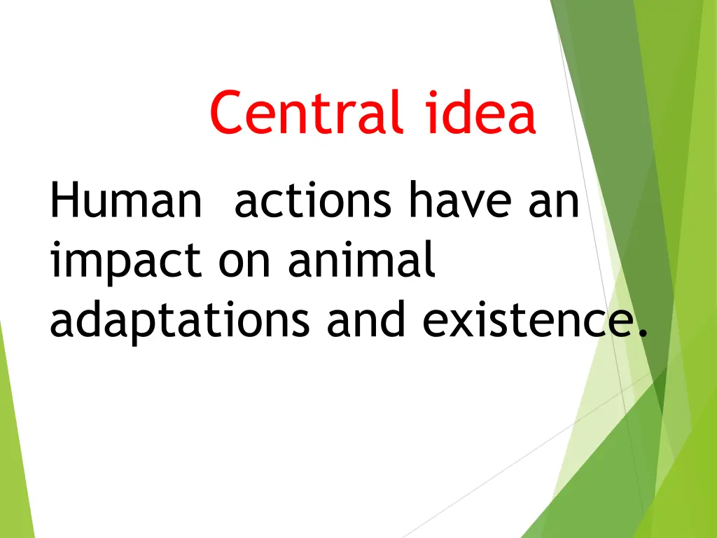 central idea human actions have an impact