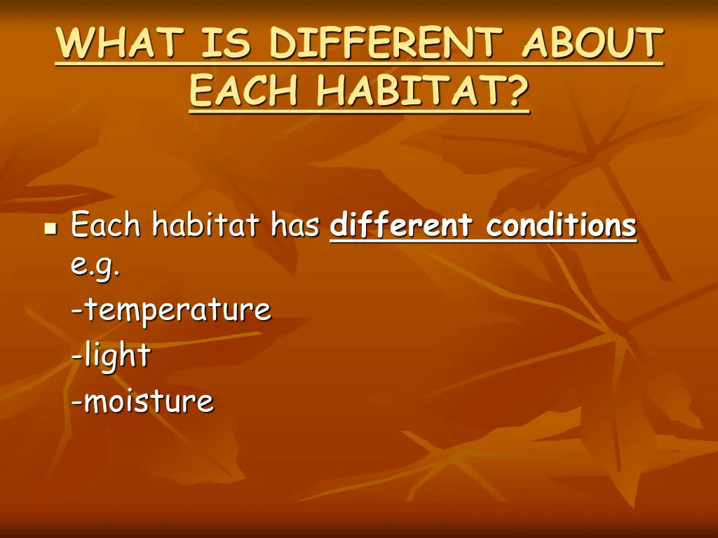 what is different about each habitat