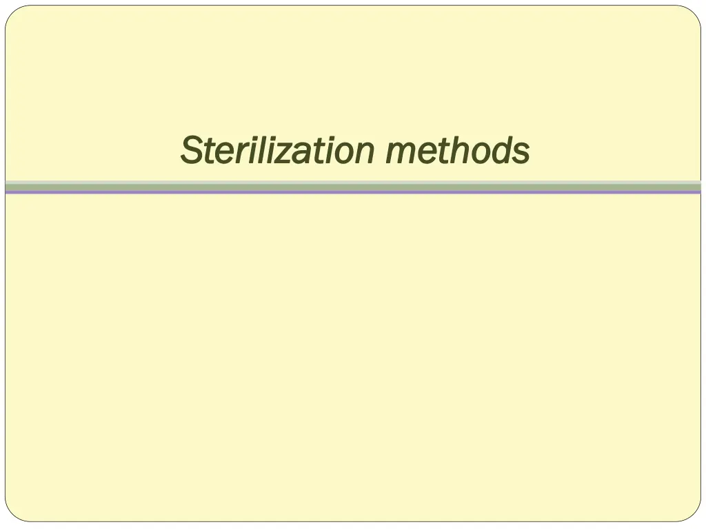 sterilization methods sterilization methods