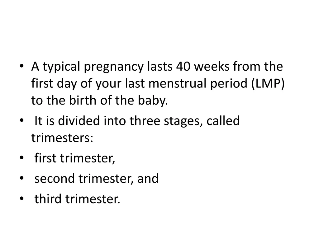 a typical pregnancy lasts 40 weeks from the first