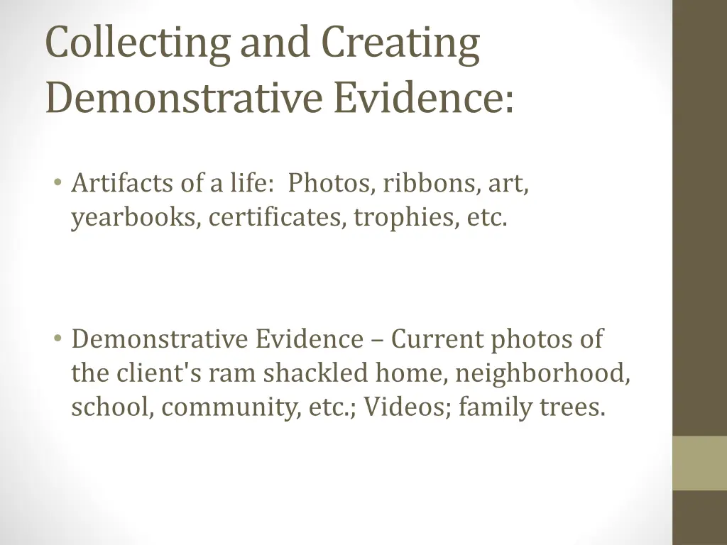 collecting and creating demonstrative evidence