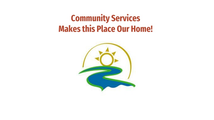 community services makes this place our home