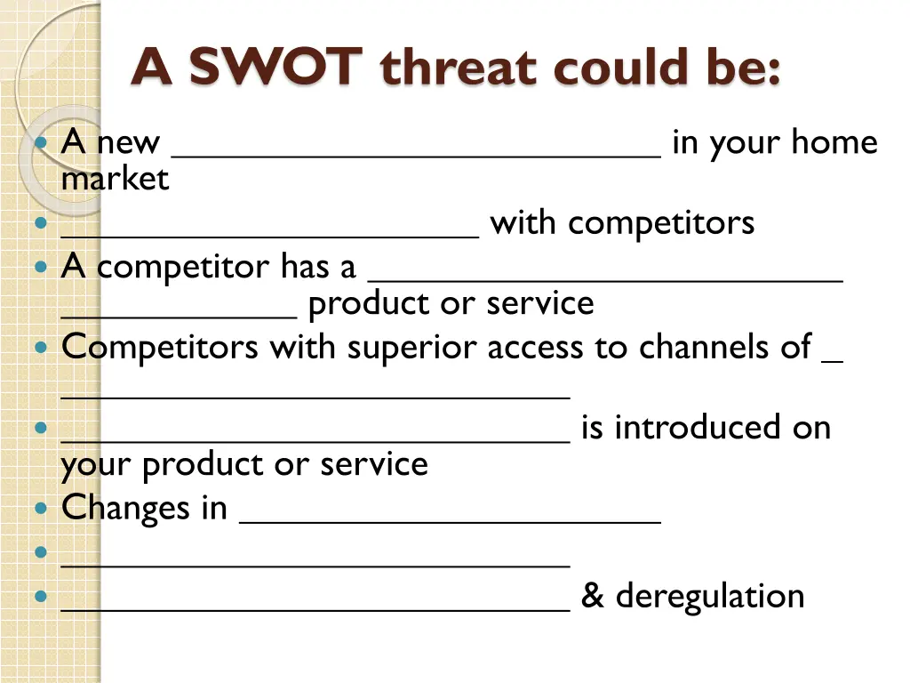 a swot threat could be