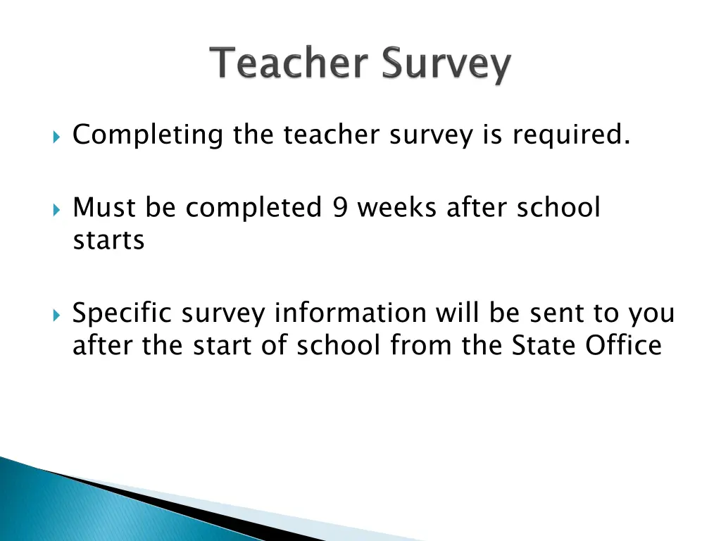 completing the teacher survey is required