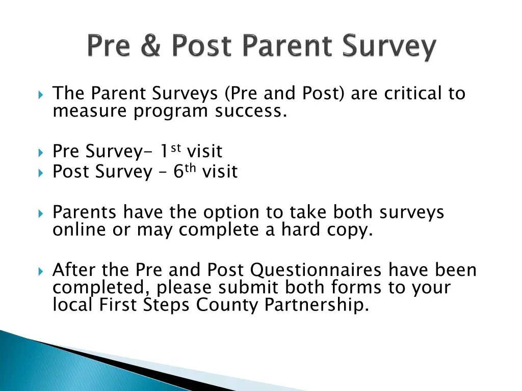 the parent surveys pre and post are critical