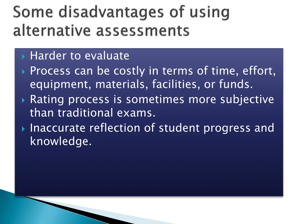harder to evaluate process can be costly in terms