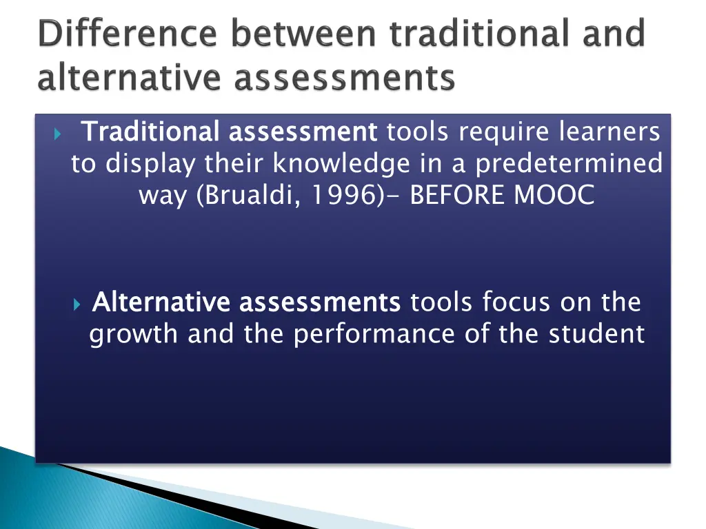 traditional assessment to display their knowledge