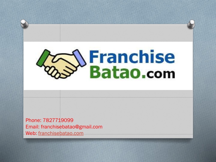 phone 7827719099 email franchisebatao@gmail