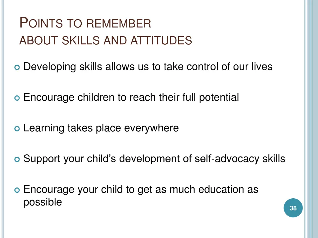 p oints to remember about skills and attitudes