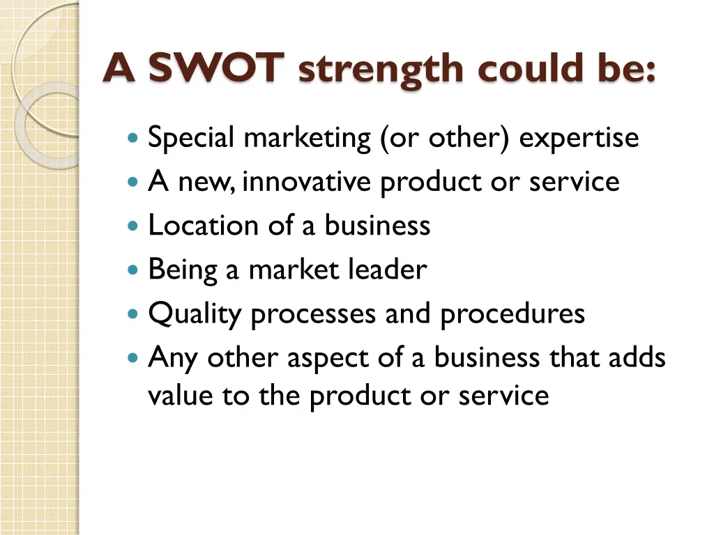 a swot strength could be