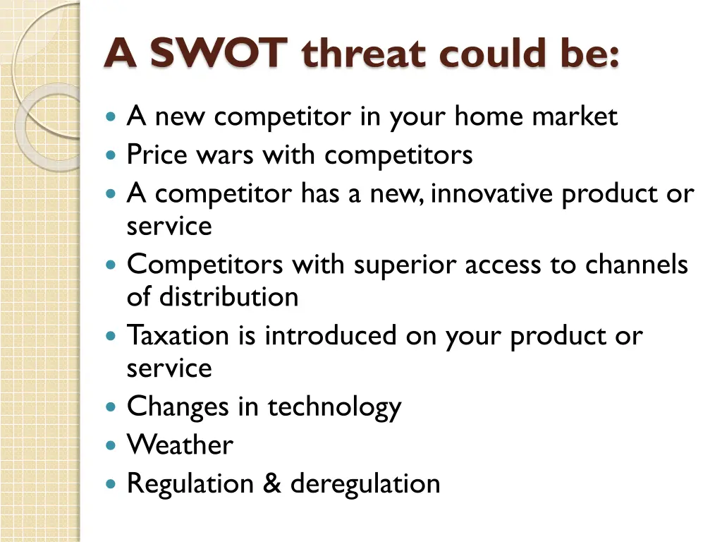 a swot threat could be