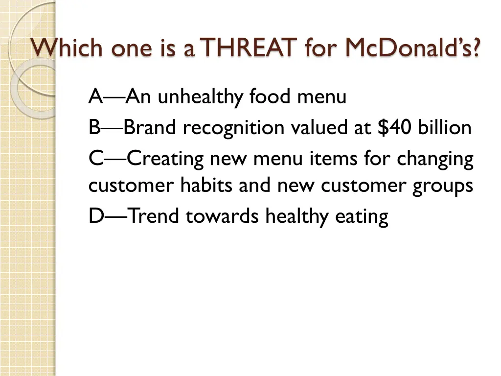 which one is a threat for mcdonald s