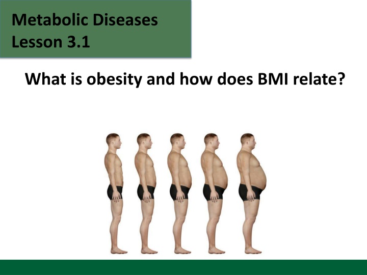 metabolic diseases lesson 3 1 what is obesity