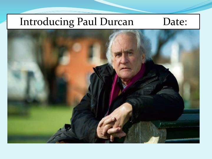 introducing paul durcan date