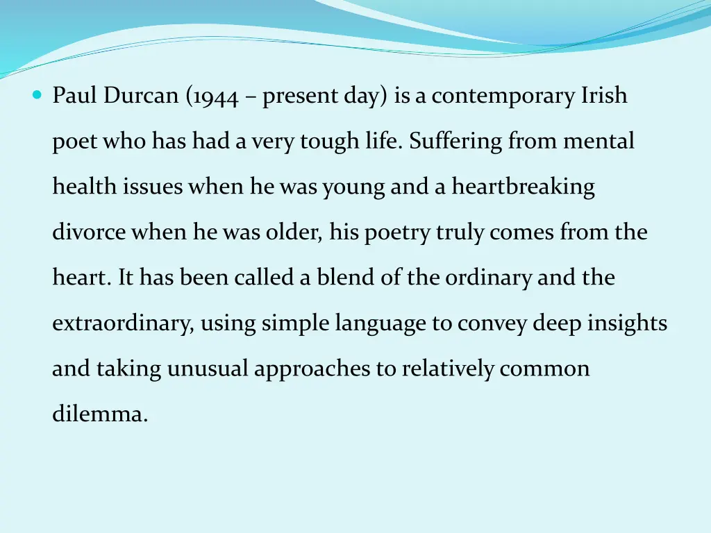 paul durcan 1944 present day is a contemporary