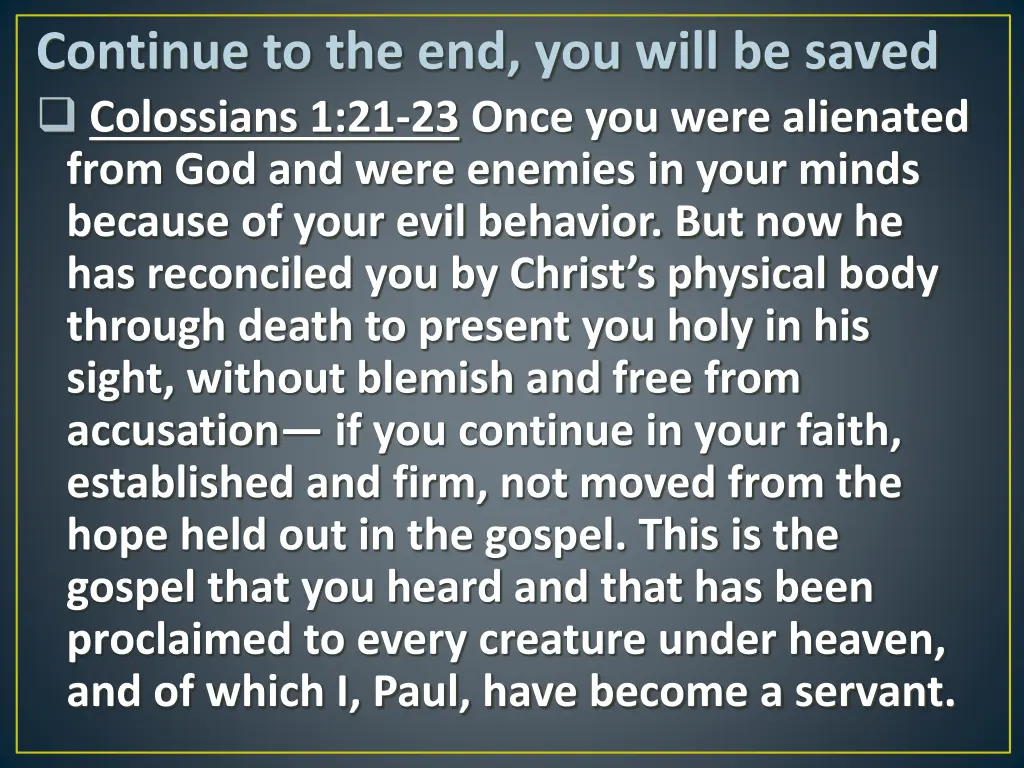 continue to the end you will be saved colossians