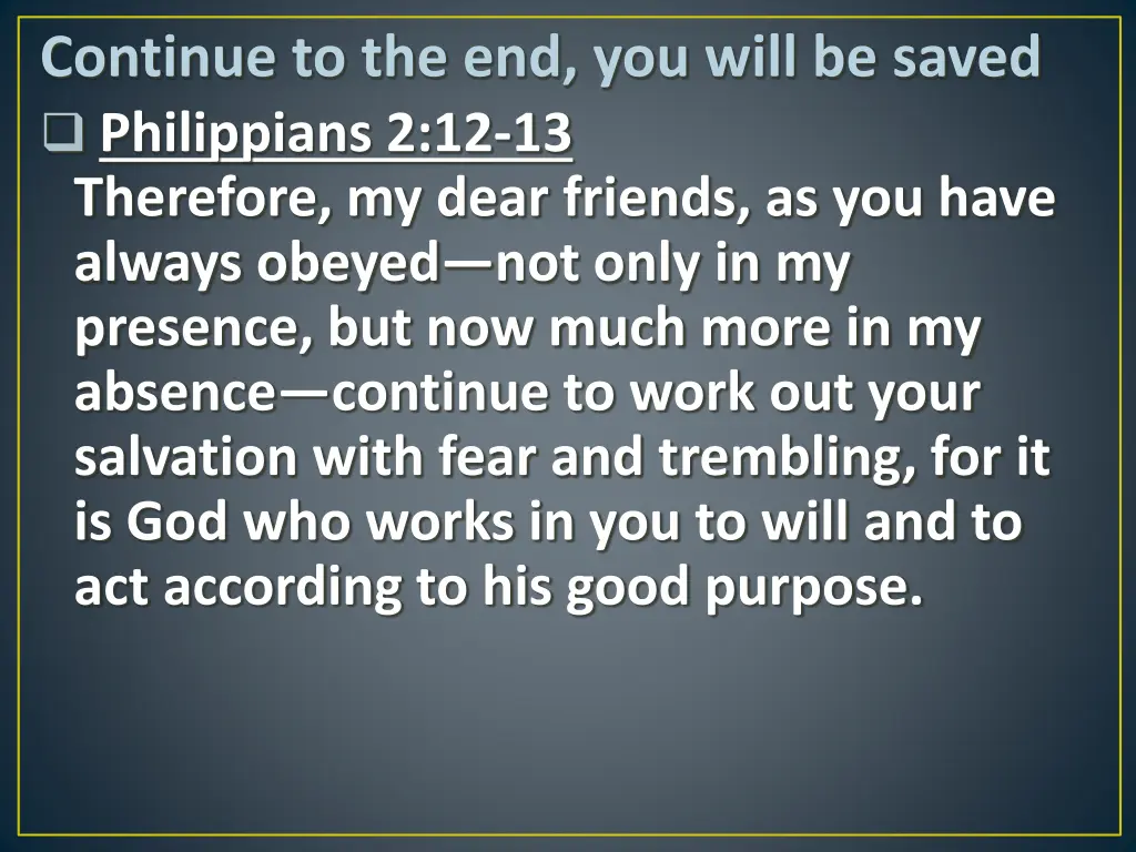 continue to the end you will be saved philippians