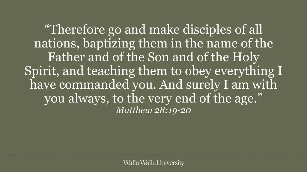 therefore go and make disciples of all nations