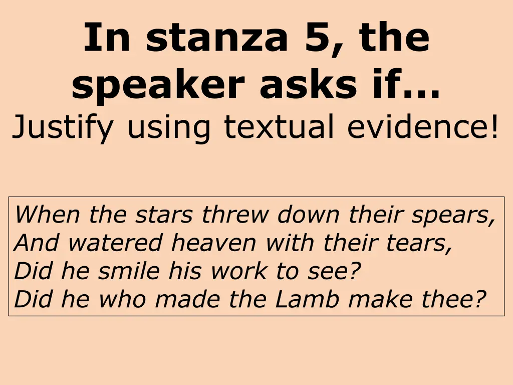 in stanza 5 the speaker asks if justify using