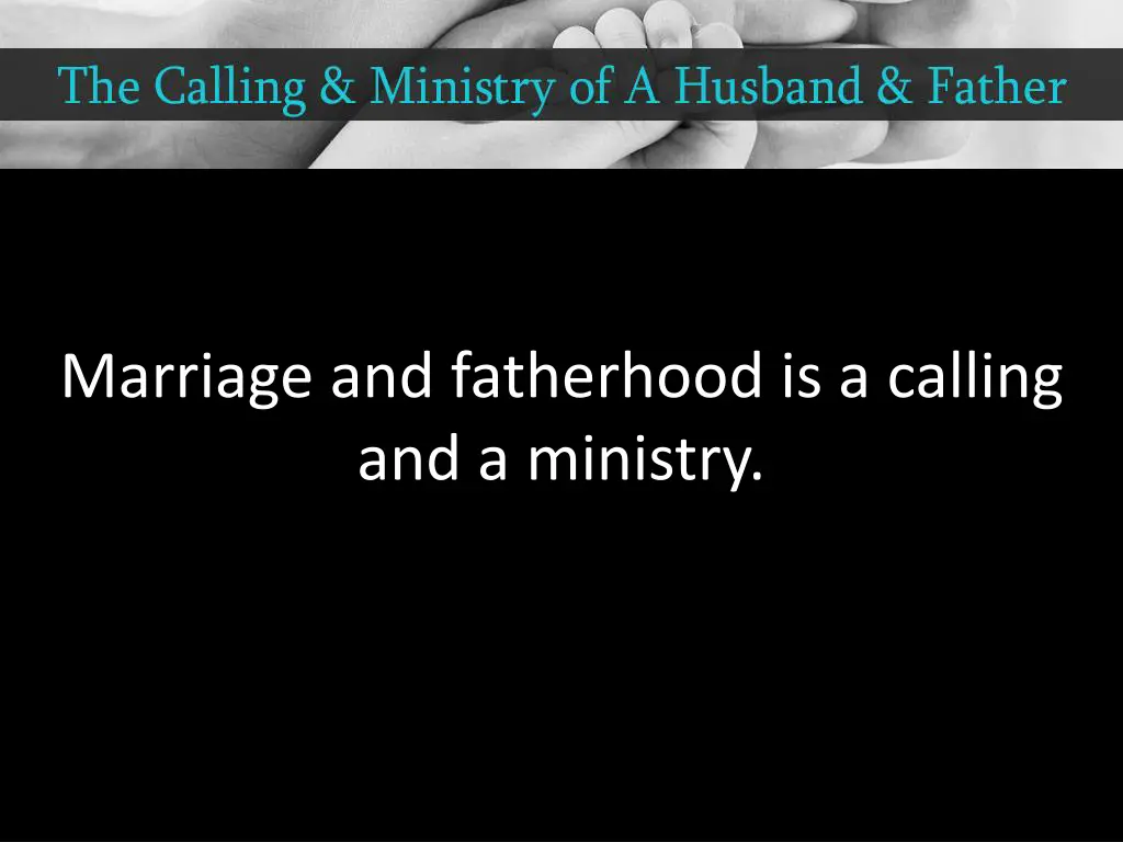 marriage and fatherhood is a calling