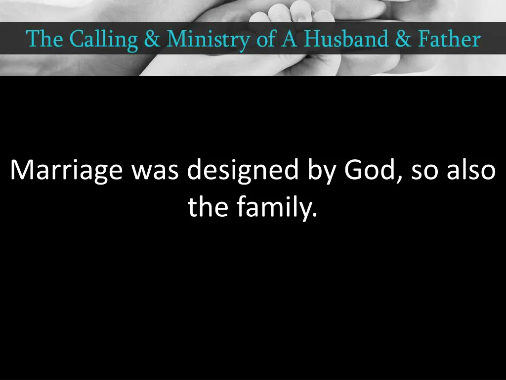 marriage was designed by god so also the family