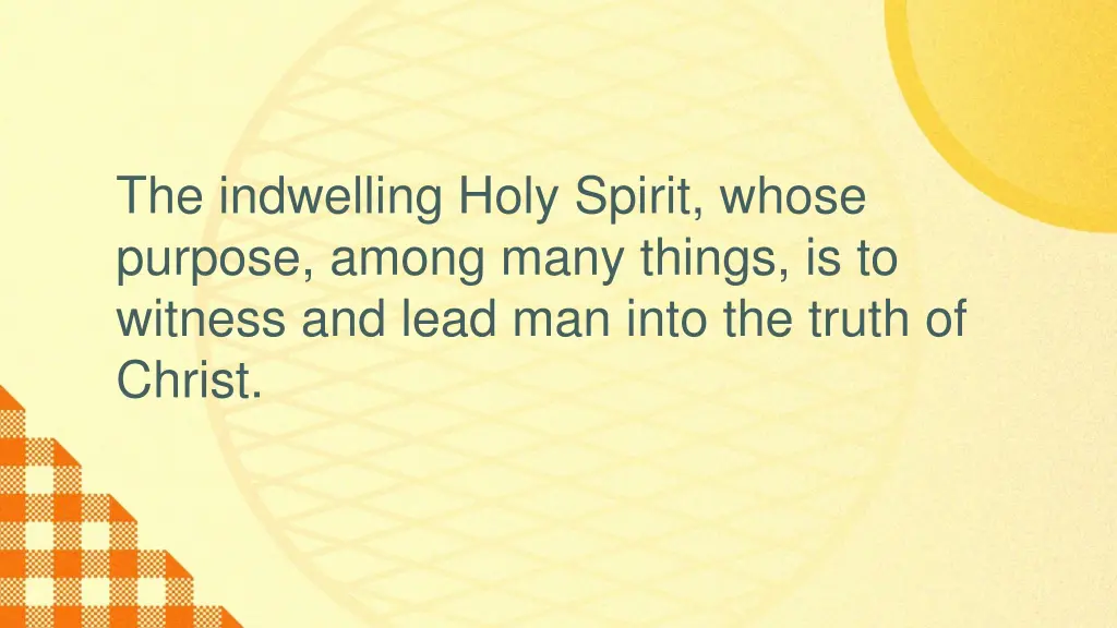 the indwelling holy spirit whose purpose among