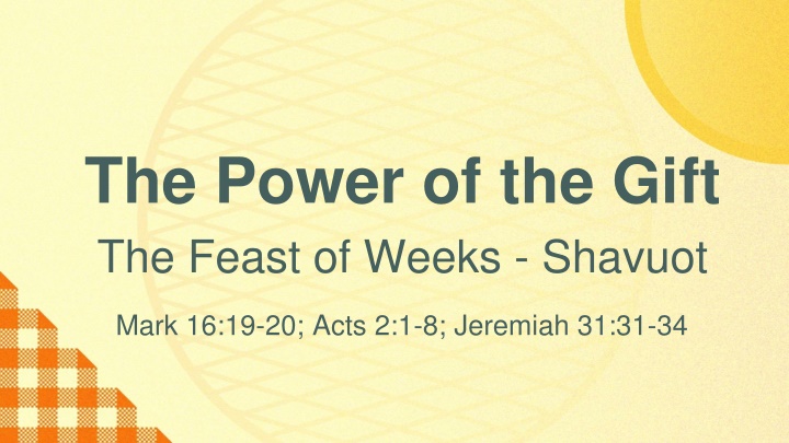 the power of the gift the feast of weeks shavuot