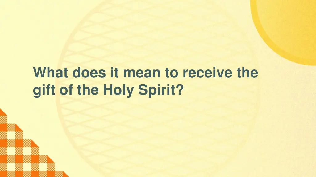 what does it mean to receive the gift of the holy