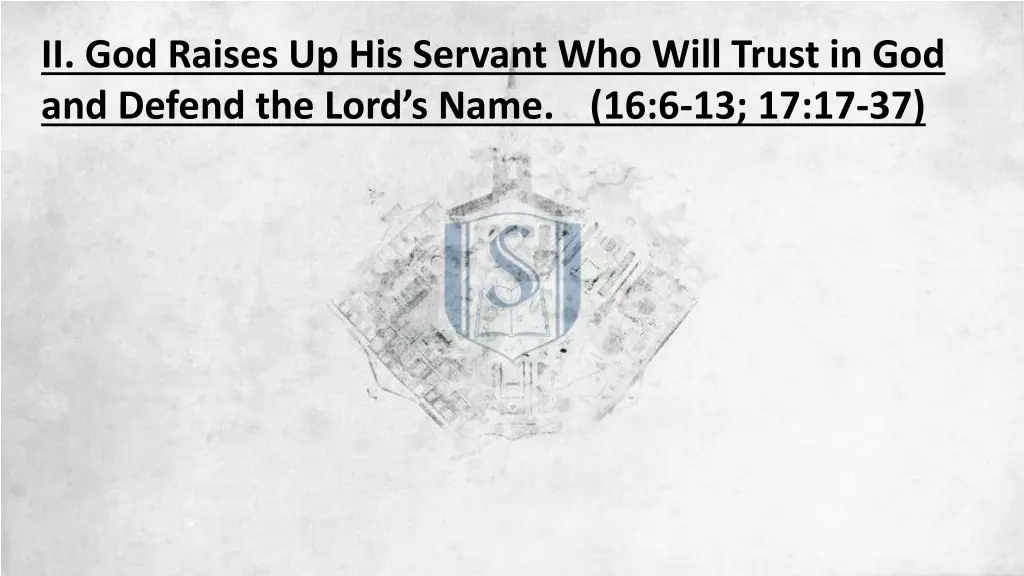 ii god raises up his servant who will trust