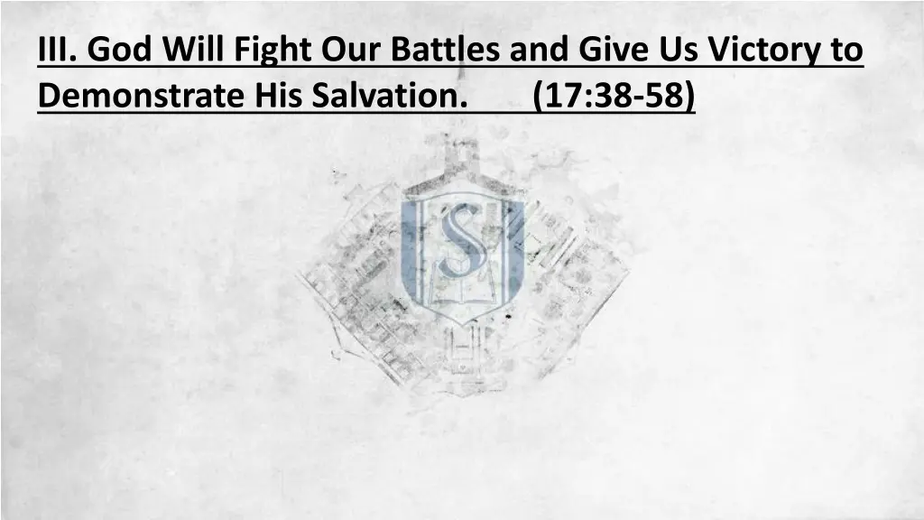 iii god will fight our battles and give