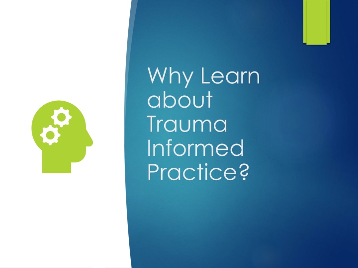 why learn about trauma informed practice