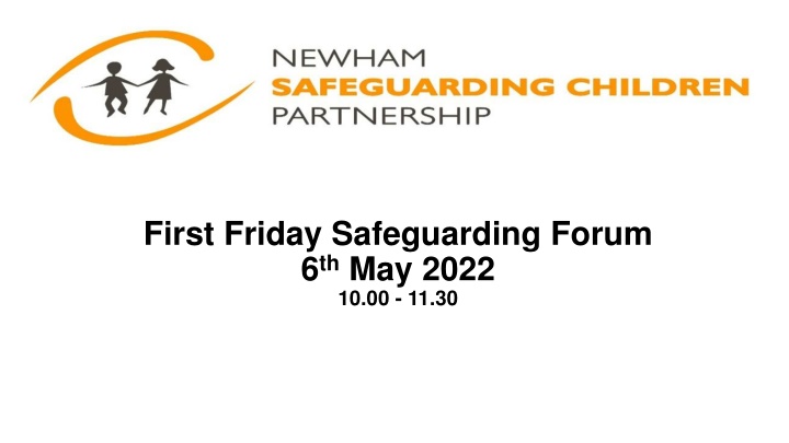 first friday safeguarding forum 6 th may 2022