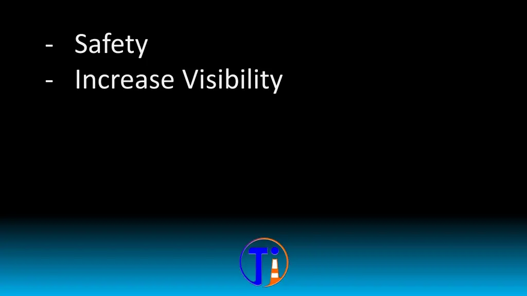 safety increase visibility