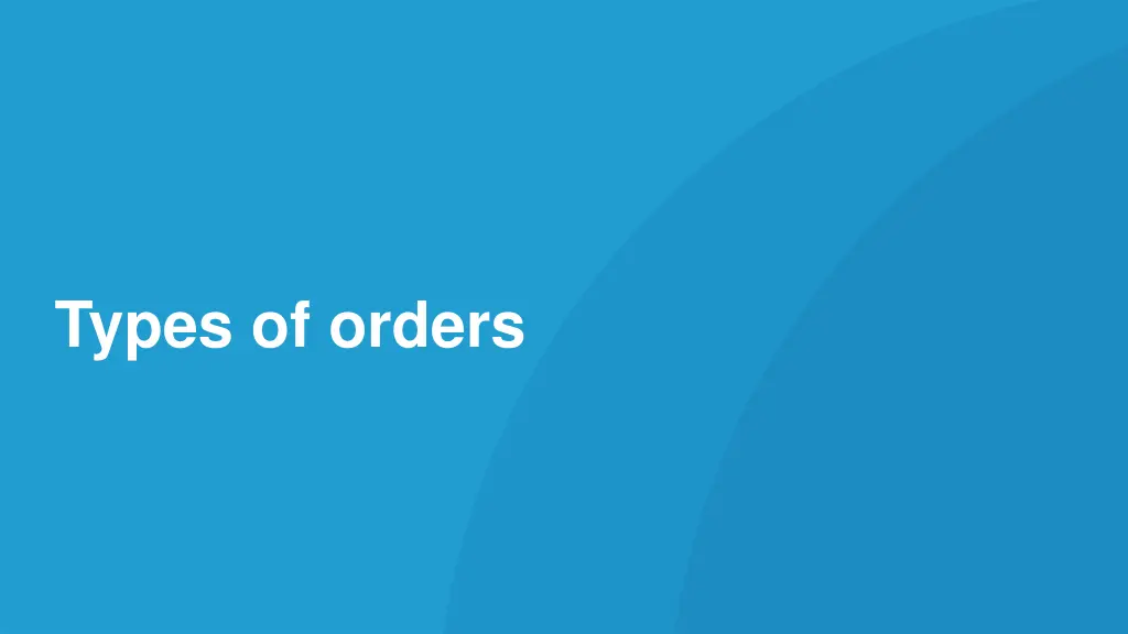 types of orders