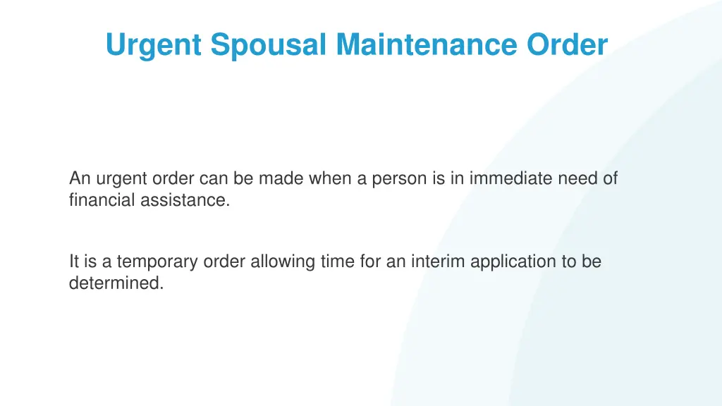 urgent spousal maintenance order