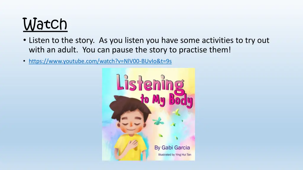 watch listen to the story as you listen you have