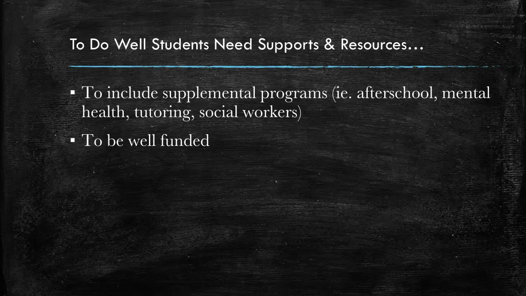 to do well students need supports resources