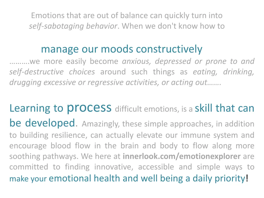 emotions that are out of balance can quickly turn