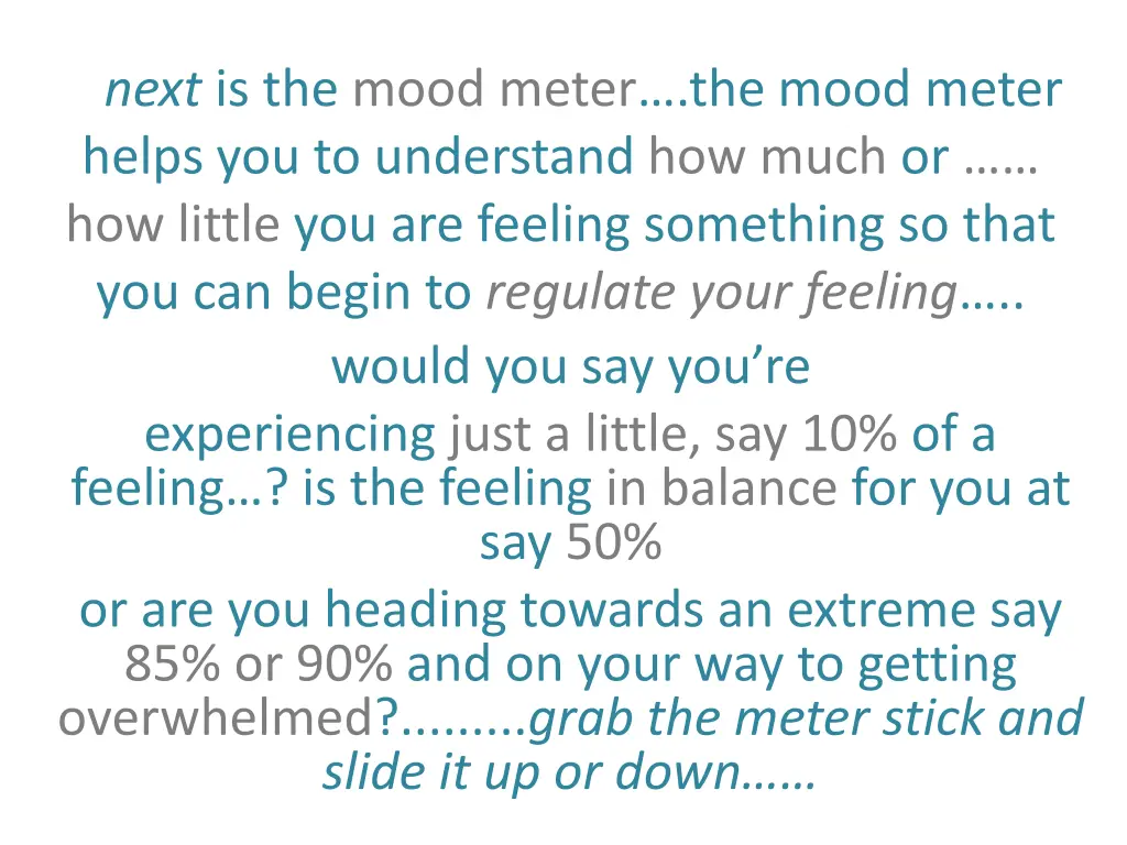 next is the mood meter the mood meter helps