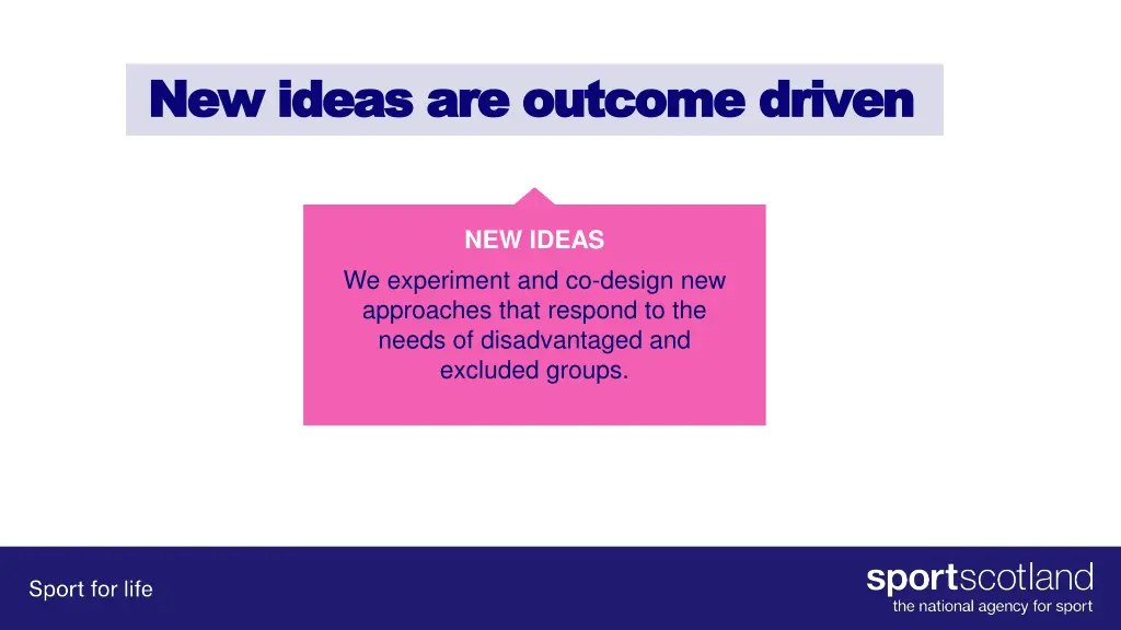 new ideas are outcome driven new ideas