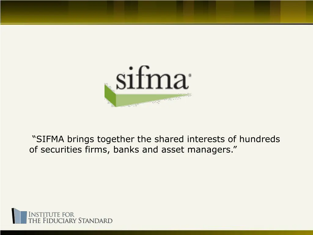 sifma brings together the shared interests