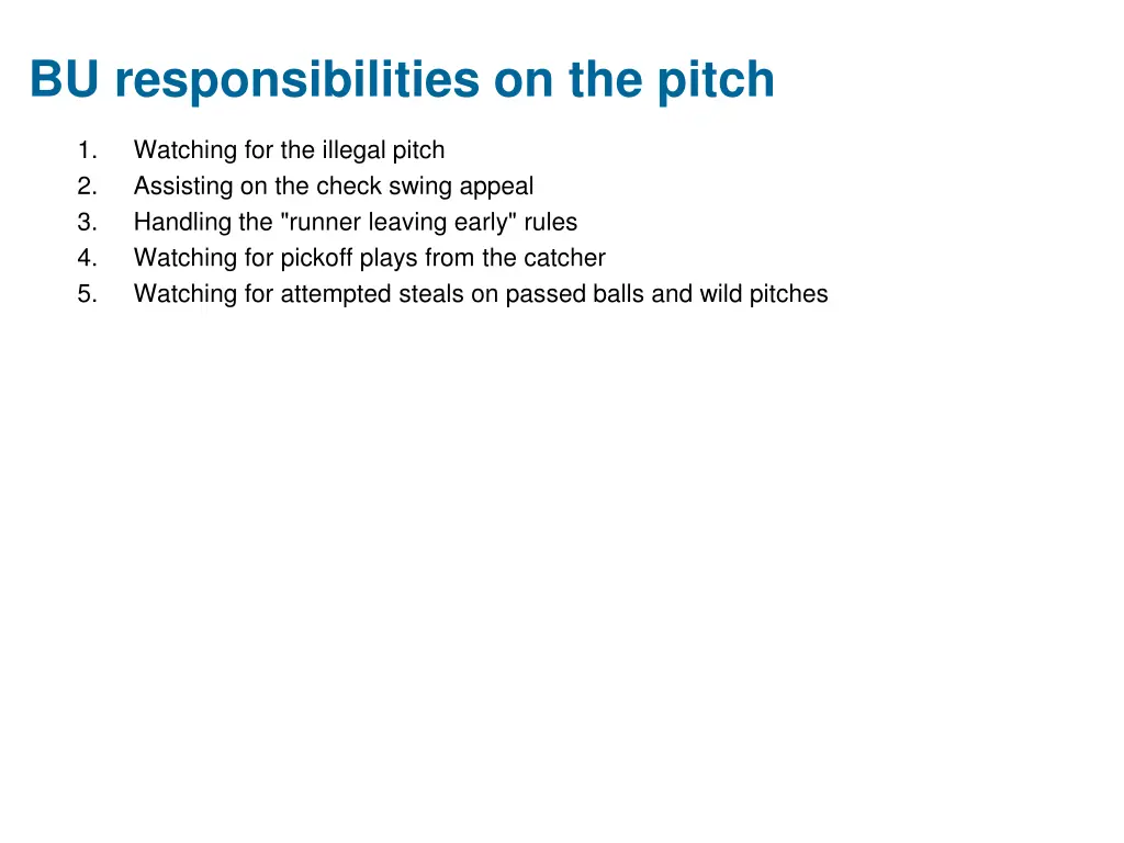 bu responsibilities on the pitch