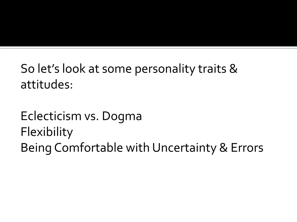 so let s look at some personality traits attitudes