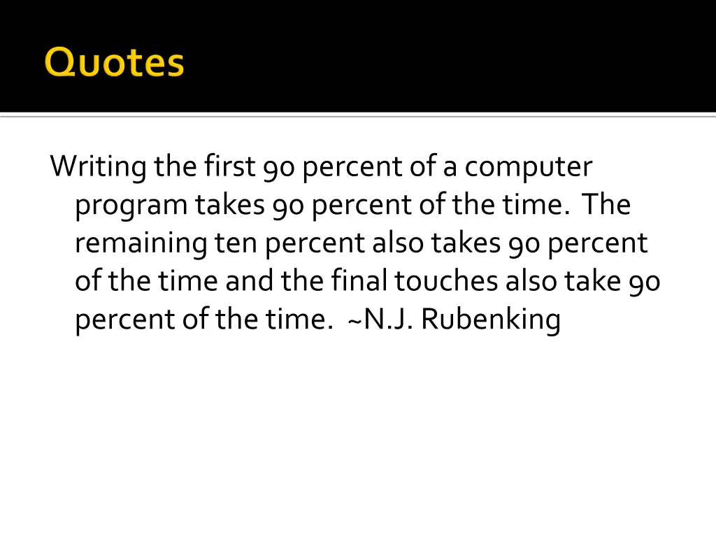 writing the first 90 percent of a computer