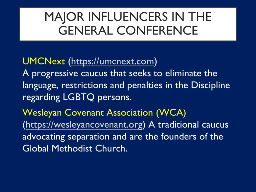 major influencers in the general conference