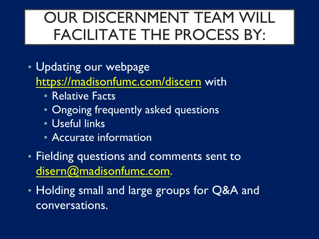 our discernment team will facilitate the process