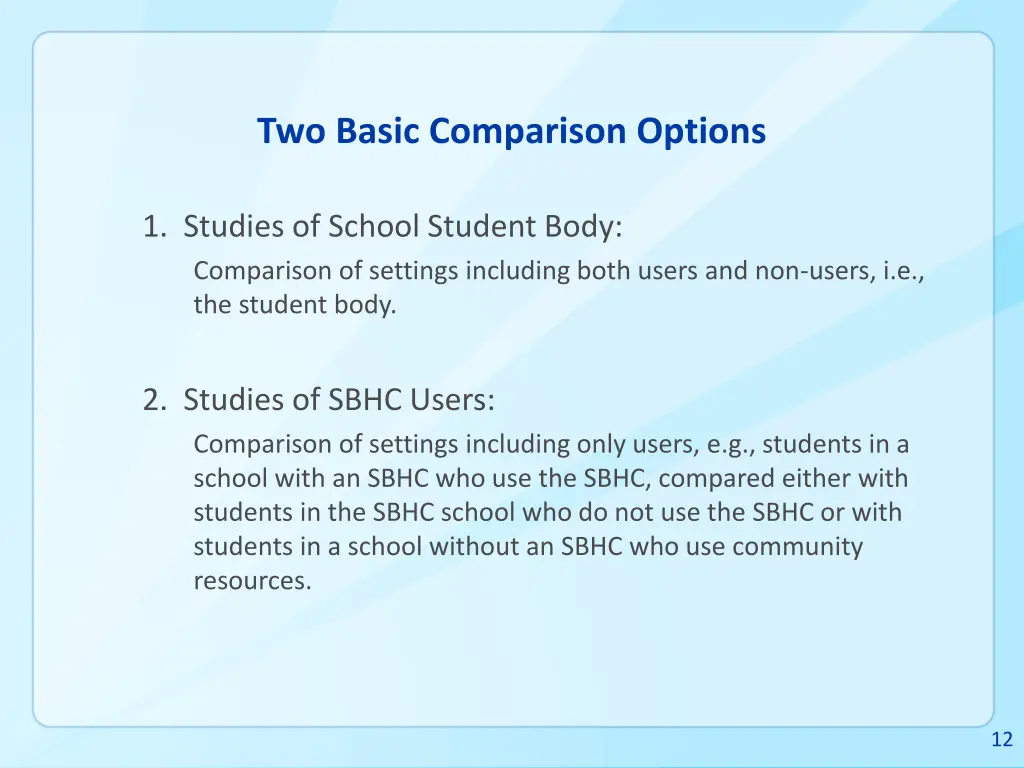 two basic comparison options