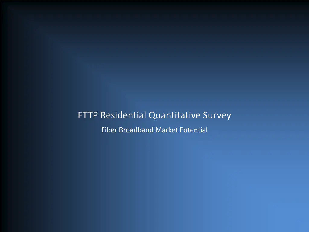 fttp residential quantitative survey 2