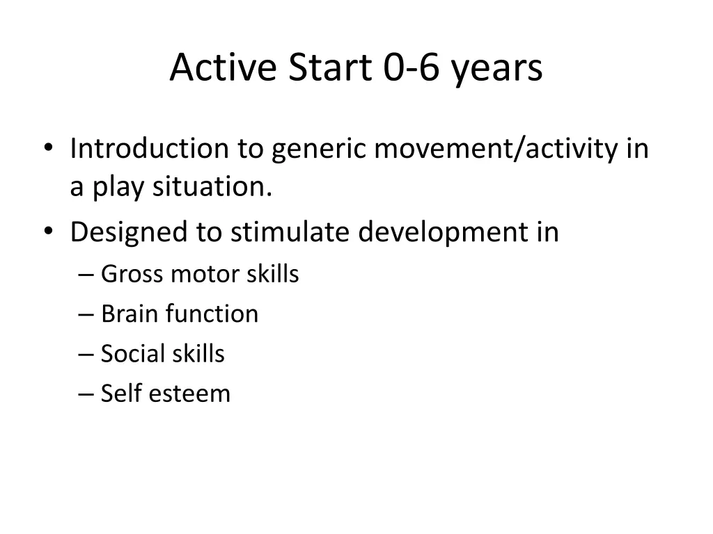 active start 0 6 years